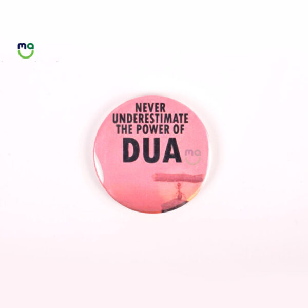 Never Underestimate The Power Of Dua Badge